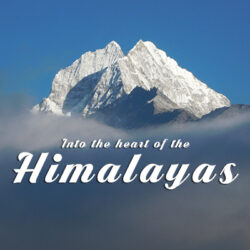 Into the heart of the Himalayas